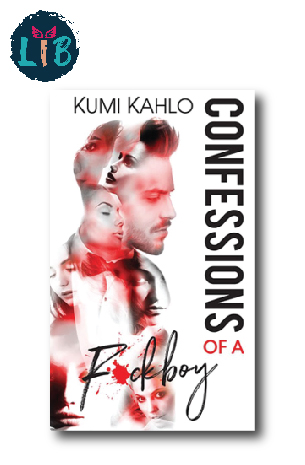 Confessions Of A Fuckboy by Kumi Kahlo